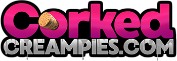 Corked Creampies